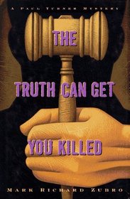 The Truth Can Get You Killed (Paul Turner, Bk 4)