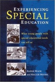 Experiencing Special Education: What Young People With Special Educational Needs Can Tell Us