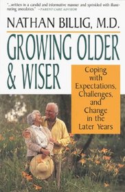 Growing Older and Wiser: Coping With Expectations, Challenges, and Change in the Later Years