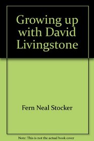 Growing up with David Livingstone