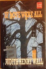 If Love Were All (Wheeler Large Print Book Series (Cloth))