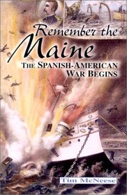 Remember the Maine: The Spanish-American War Begins (First Battles)