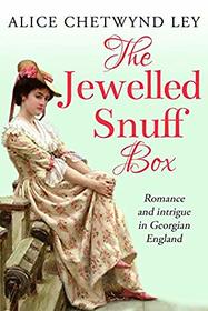 The Jewelled Snuff Box: Romance and intrigue in Georgian England
