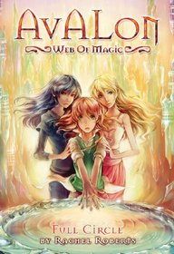 Avalon: Web of Magic Book 12: Full Circle