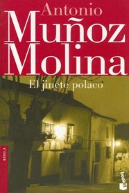 El Jinete Polaco (Biblioteca Antonio Munoz Molina)