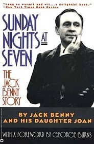 Sunday Nights at Seven - The Jack Benny Story