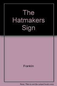 The Hatmakers Sign