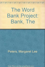 The The Word Bank Project: Bank