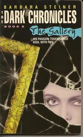 The Gallery (Dark Chronicles, Bk 2)
