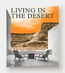 Living in the Desert: Stunning Desert Homes and Houses