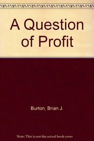 A Question of Profit
