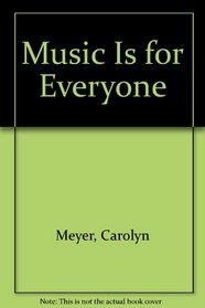 Music Is for Everyone