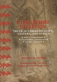 A Time Before Deception: Truth in Communication, Culture, and Ethics