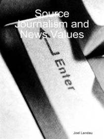 Source Journalism and News Values