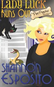 LADY LUCK RUNS OUT (A Pet Psychic Mystery No. 2) (Volume 2)