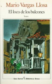 El Loco de Los Balcones: Teatro (Biblioteca breve) (Spanish Edition)