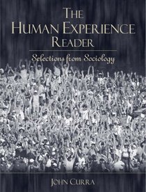 The Human Experience Reader: Selections from Sociology