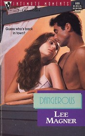 Dangerous (Silhouette Intimate Moments, No 699)