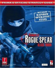 Tom Clancy's Rainbow Six Rogue Spear: Black Thorn: Prima's Official Strategy Guide