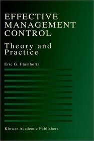 Effective Management Control : Theory and Practice