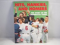 Hits, Hankies, and Homers: The Story of the Minnesota Twins