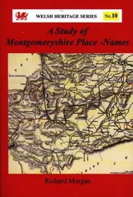 A Study of Montgomeryshire Place-names (Welsh Heritage)
