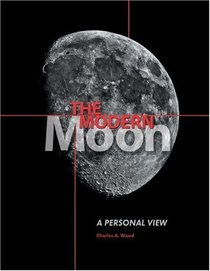 The Modern Moon: A Personal View