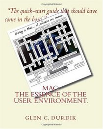 Mac: The Essence of the User Environment. (Volume 2)