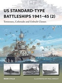 US Standard-type Battleships 1941-45 (2): Tennessee, Colorado and Unbuilt Classes (New Vanguard)