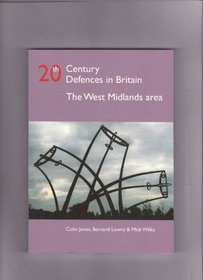 20th Century Defences in Britain, the West Midlands Area