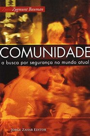 Comunidade: A Busca Por Seguranca No Mundo Atual (Em Portugues do Brasil)