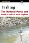 Fishing the National Parks and Public Lands of New England (Fishing Series)