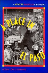 A Place in El Paso: A Mexican-American Childhood
