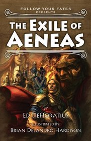 The Exile of Aeneas (Follow Your Fates Series)