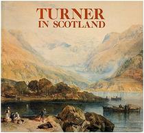 Turner in Scotland