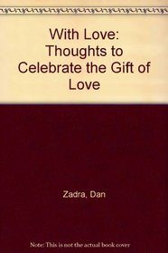 With Love: Thoughts to Celebrate the Gift of Love (Gift of Inspirations)