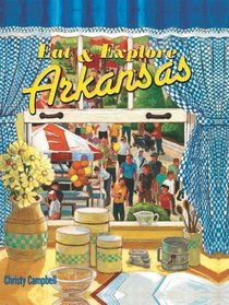 Eat & Explore Arkansas (Eat & Explore State Cookbooks)