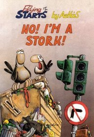 No I'm A Stork (Flying Starts)
