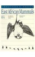 East African Mammals: An Atlas of Evolution in Africa, Volume 2, Part A : Insectivores and Bats (East African Mammals)