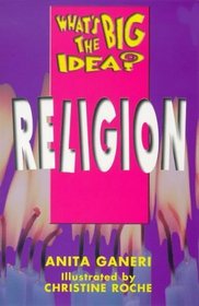 What's the Big Idea? Religion (What's the Big Idea? S.)