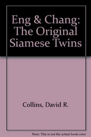 Eng & Chang: The Original Siamese Twins