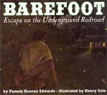 Barefoot, Escape on the Underground Railroad