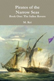 The Sallee Rovers (Pirates of the Narrow Seas, Book 1)