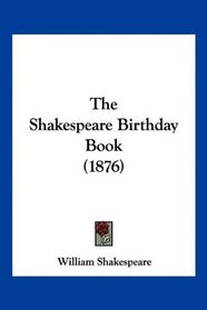 The Shakespeare Birthday Book (1876)
