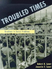 Troubled Times: Readings in Social Problems