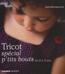 Tricots spécial p'tits bouts (French Edition)