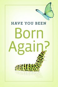 Have You Been Born Again?