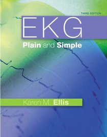 EKG Plain and Simple (3rd Edition) (MyHealthProfessionsKit Series)