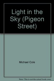 Light in the Sky (Pigeon Street)