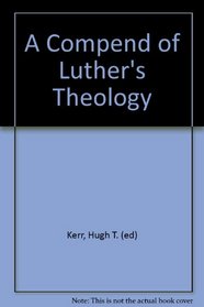 Compend of Luther's Theology